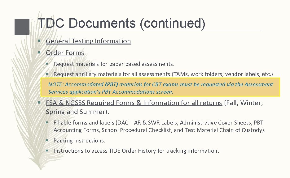 TDC Documents (continued) § General Testing Information § Order Forms § Request materials for