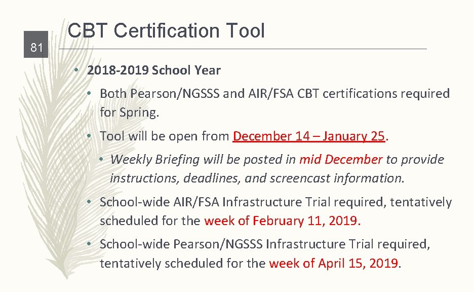 81 CBT Certification Tool • 2018 -2019 School Year • Both Pearson/NGSSS and AIR/FSA