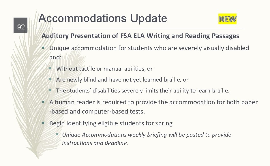 92 Accommodations Update NEW Auditory Presentation of FSA ELA Writing and Reading Passages §