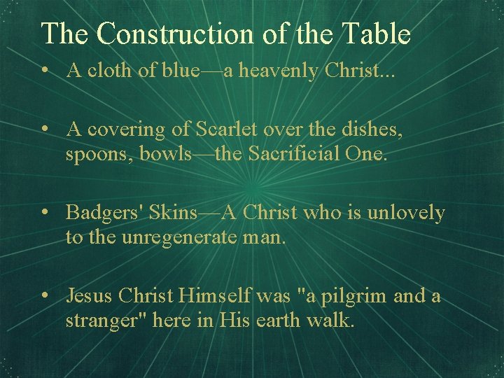 The Construction of the Table • A cloth of blue—a heavenly Christ. . .