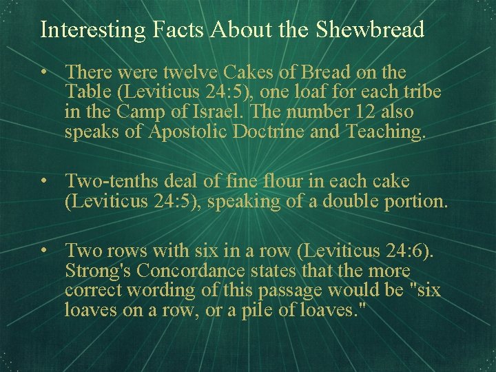 Interesting Facts About the Shewbread • There were twelve Cakes of Bread on the