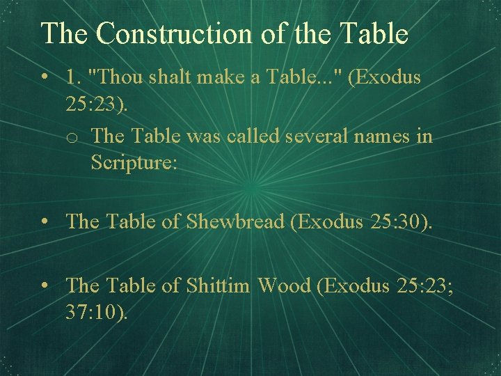 The Construction of the Table • 1. "Thou shalt make a Table. . .