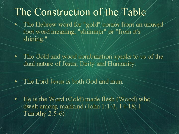 The Construction of the Table • The Hebrew word for "gold" comes from an