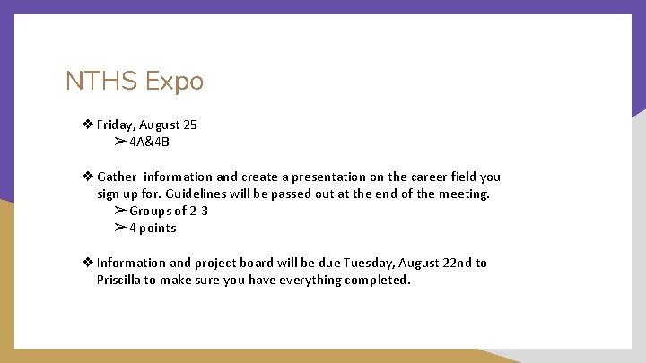 NTHS Expo ❖ Friday, August 25 ➢ 4 A&4 B ❖ Gather information and