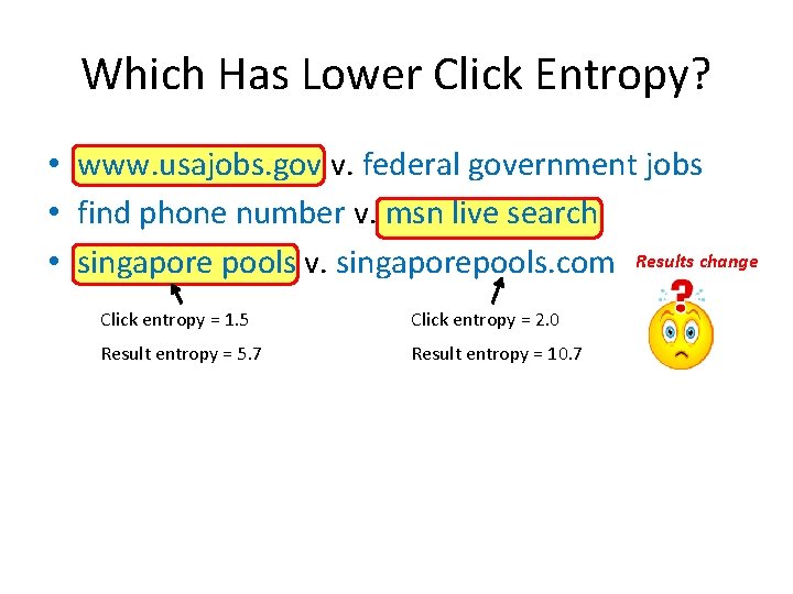 Which Has Lower Click Entropy? • www. usajobs. gov v. federal government jobs •