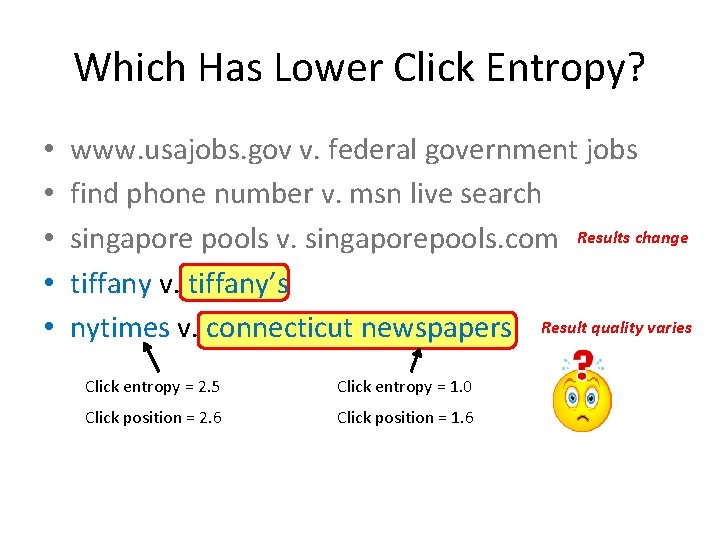 Which Has Lower Click Entropy? • • • www. usajobs. gov v. federal government