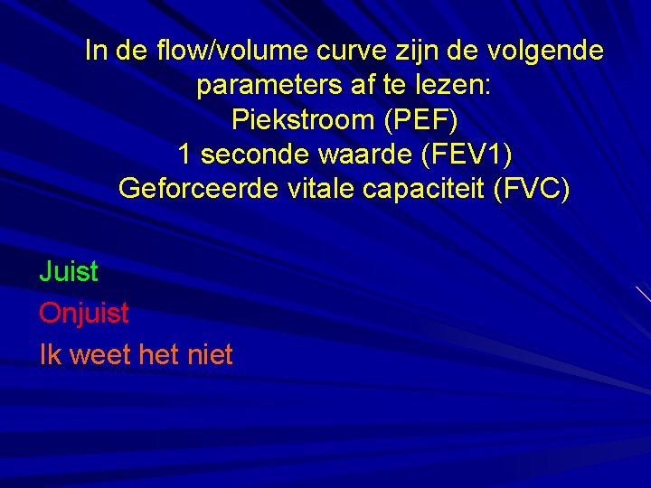 In de flow/volume curve zijn de volgende parameters af te lezen: Piekstroom (PEF) 1