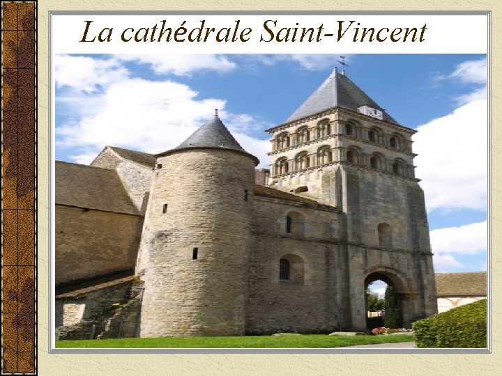 La cathédrale Saint-Vincent 