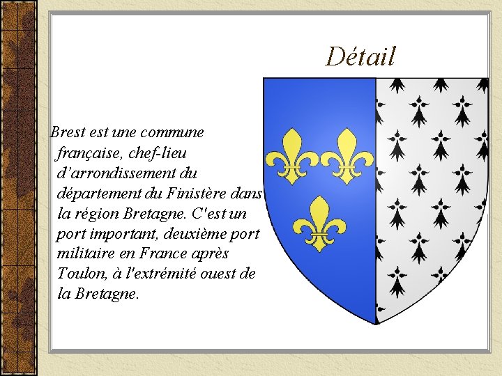 Détail Brest une commune française, chef-lieu d’arrondissement du département du Finistère dans la région