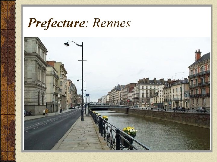 Prefecture: Rennes 