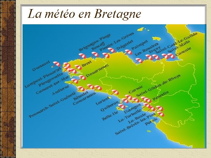 La météo en Bretagne 