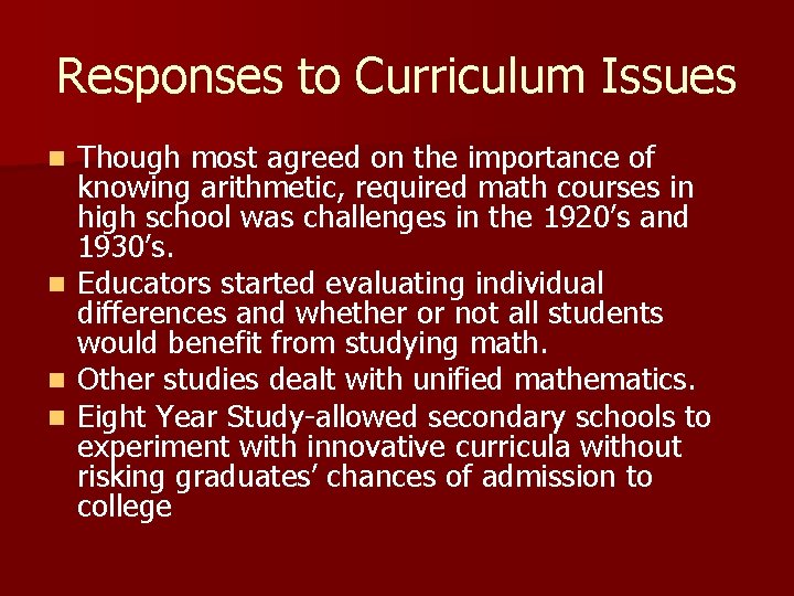 Responses to Curriculum Issues Though most agreed on the importance of knowing arithmetic, required