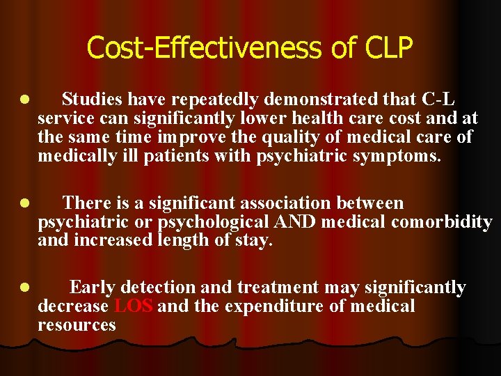 Cost-Effectiveness of CLP l Studies have repeatedly demonstrated that C-L service can significantly lower