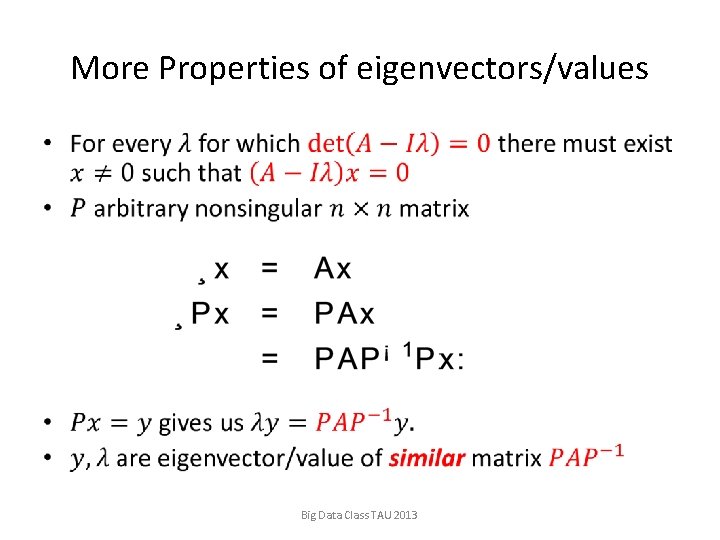 More Properties of eigenvectors/values • Big Data Class TAU 2013 