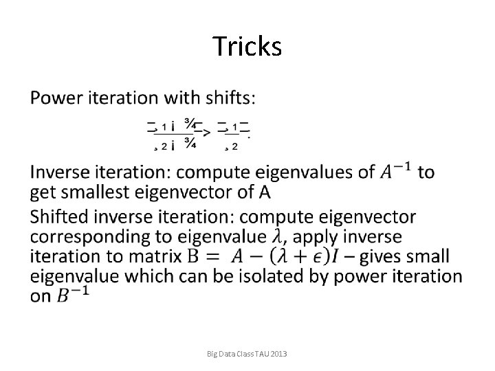 Tricks • Big Data Class TAU 2013 