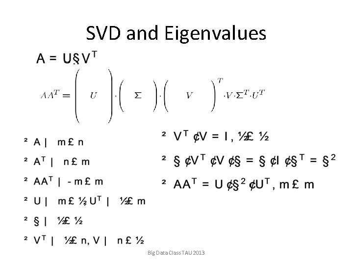 SVD and Eigenvalues Big Data Class TAU 2013 