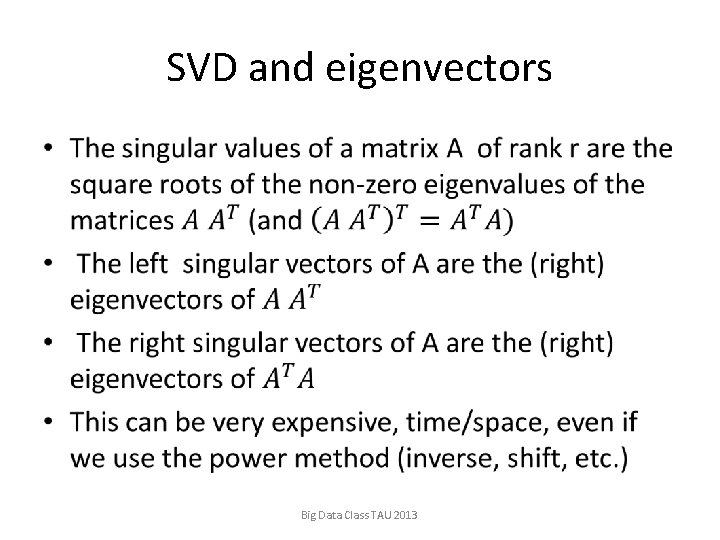 SVD and eigenvectors • Big Data Class TAU 2013 