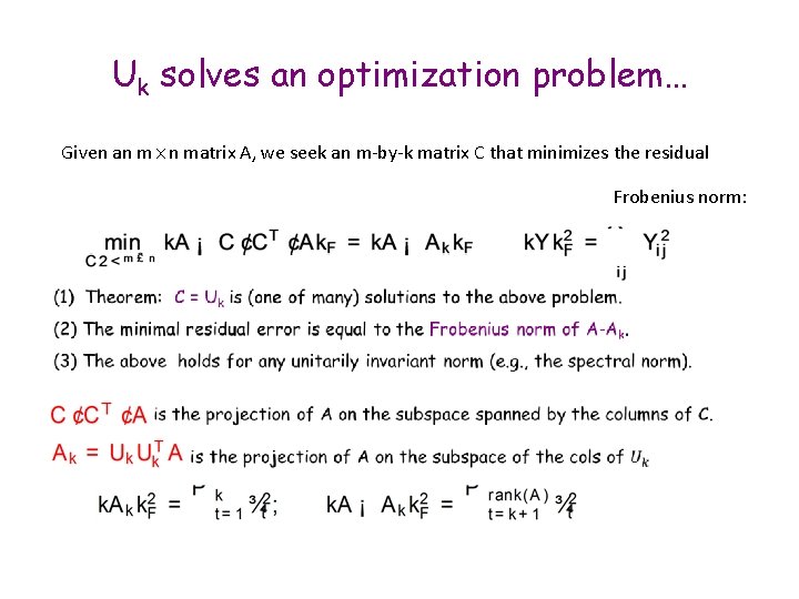 Uk solves an optimization problem… Given an m£n matrix A, we seek an m-by-k