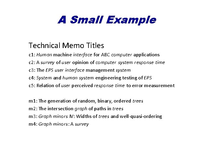 A Small Example Technical Memo Titles c 1: Human machine interface for ABC computer
