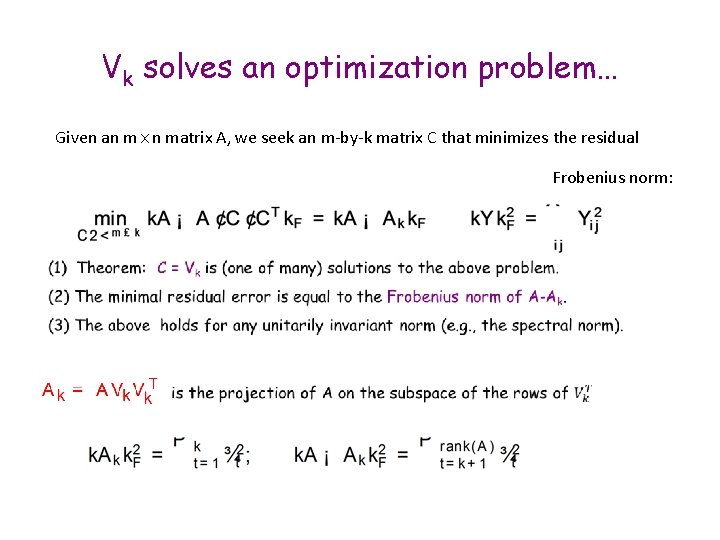 Vk solves an optimization problem… Given an m£n matrix A, we seek an m-by-k