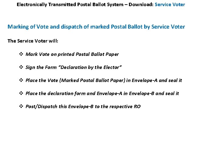 Electronically Transmitted Postal Ballot System – Download: Service Voter Marking of Vote and dispatch