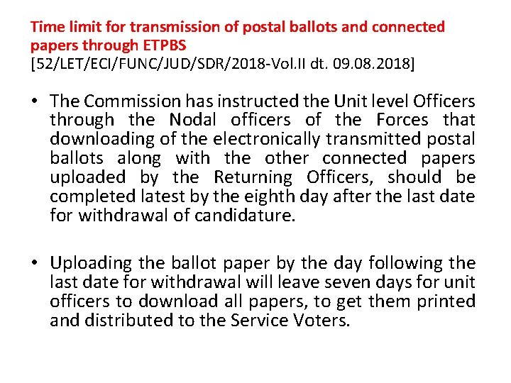 Time limit for transmission of postal ballots and connected papers through ETPBS [52/LET/ECI/FUNC/JUD/SDR/2018 -Vol.
