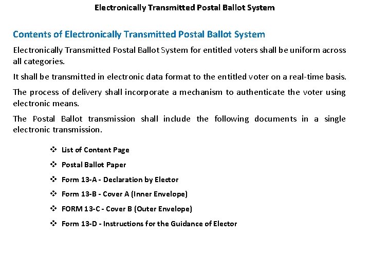 Electronically Transmitted Postal Ballot System Contents of Electronically Transmitted Postal Ballot System for entitled