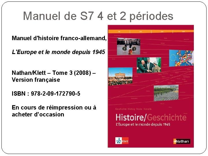 Manuel de S 7 4 et 2 périodes Manuel d'histoire franco-allemand, L'Europe et le