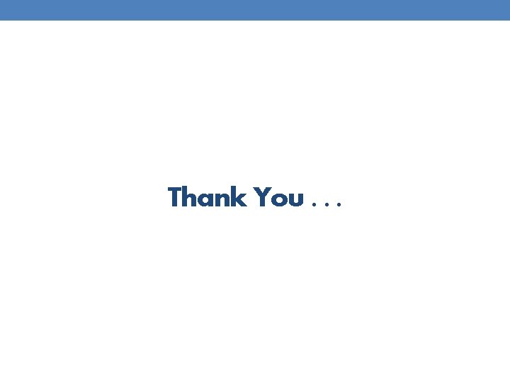 Thank You. . . Thank You. . .