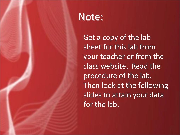 Note: Get a copy of the lab sheet for this lab from your teacher