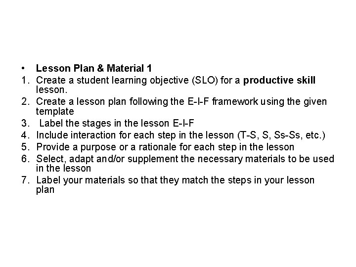  • Lesson Plan & Material 1 1. Create a student learning objective (SLO)