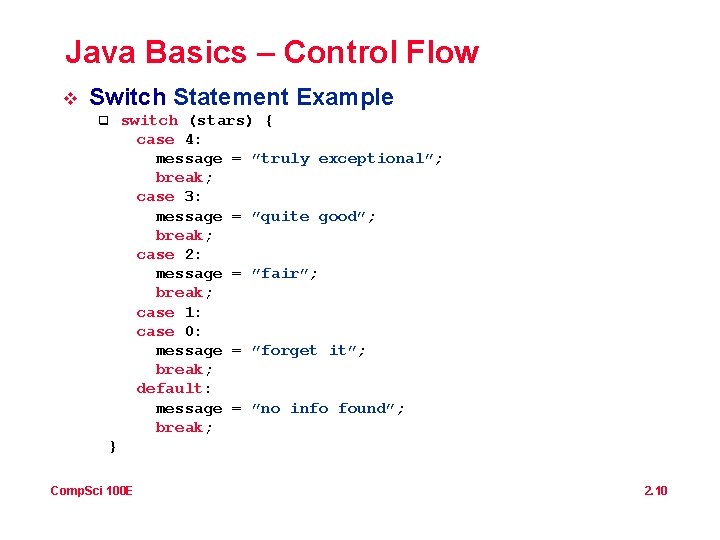 Java Basics – Control Flow v Switch Statement Example q switch (stars) { case Java Basics – Control Flow v Switch Statement Example q switch (stars) { case