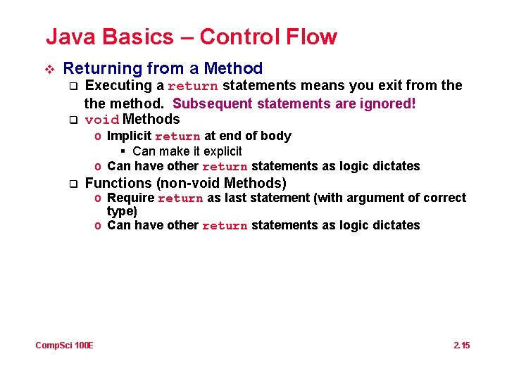Java Basics – Control Flow v Returning from a Method q q Executing a Java Basics – Control Flow v Returning from a Method q q Executing a