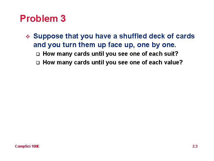 Problem 3 v Suppose that you have a shuffled deck of cards and you Problem 3 v Suppose that you have a shuffled deck of cards and you