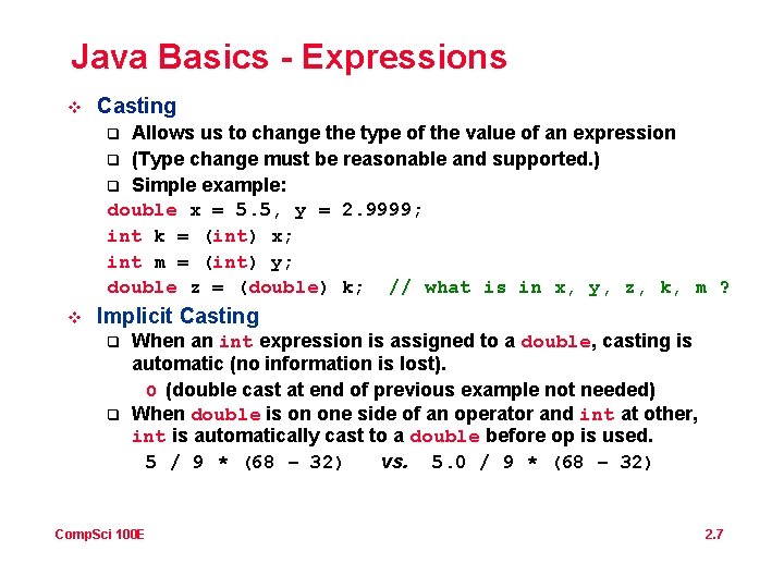 Java Basics - Expressions v Casting Allows us to change the type of the Java Basics - Expressions v Casting Allows us to change the type of the