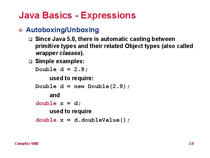 Java Basics - Expressions v Autoboxing/Unboxing q q Since Java 5. 0, there is Java Basics - Expressions v Autoboxing/Unboxing q q Since Java 5. 0, there is