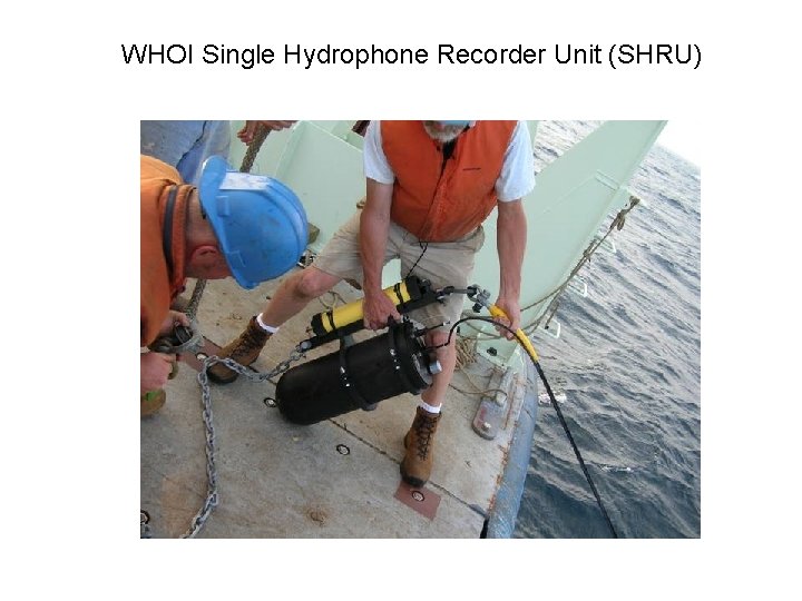 WHOI Single Hydrophone Recorder Unit (SHRU) 