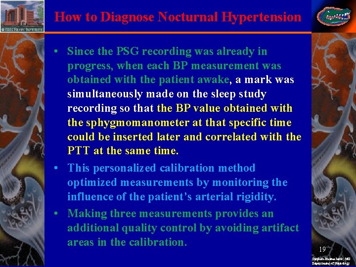 How to Diagnose Nocturnal Hypertension • Since the PSG recording was already in progress,