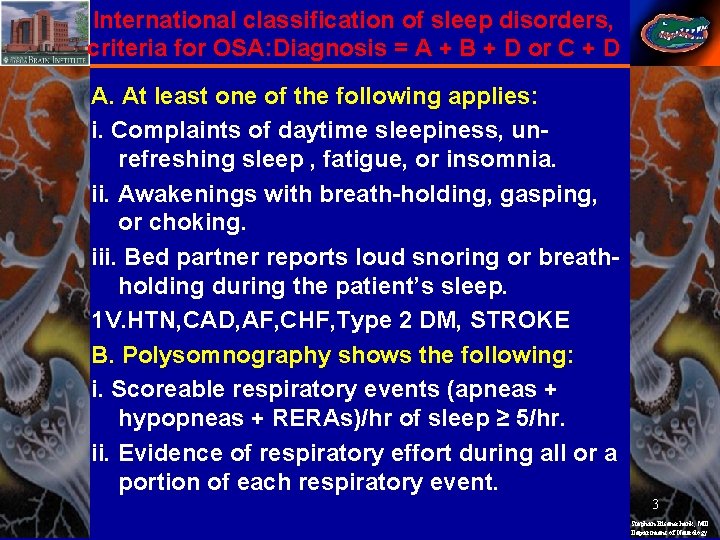 International classification of sleep disorders, criteria for OSA: Diagnosis = A + B +