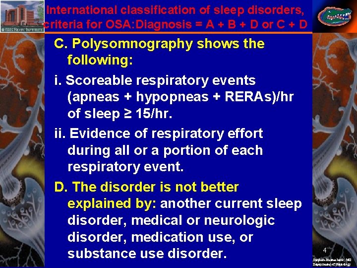 International classification of sleep disorders, criteria for OSA: Diagnosis = A + B +