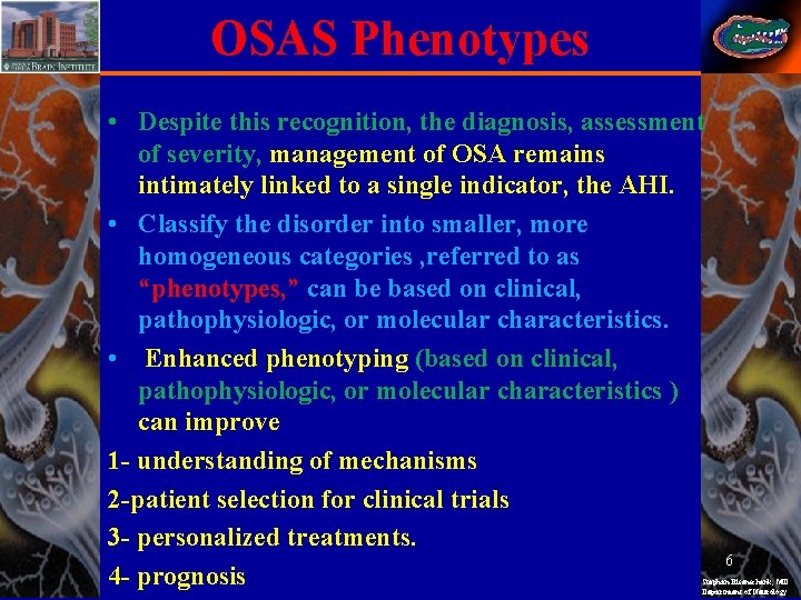 OSAS Phenotypes • Despite this recognition, the diagnosis, assessment of severity, management of OSA