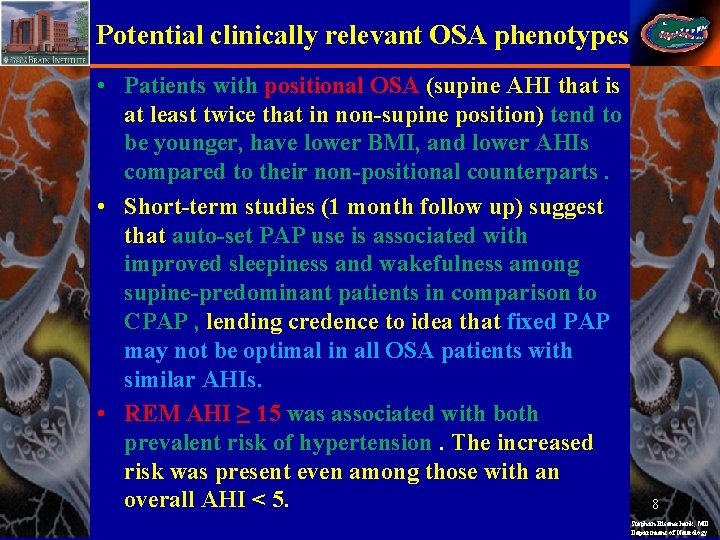 Potential clinically relevant OSA phenotypes • Patients with positional OSA (supine AHI that is