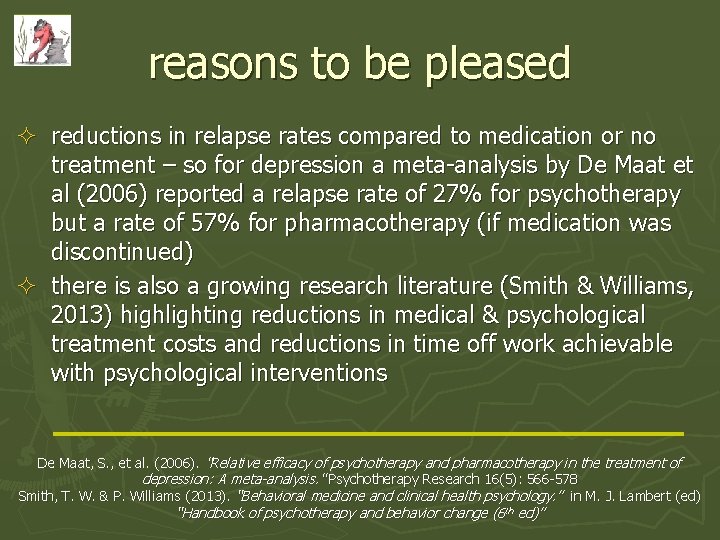 reasons to be pleased ² reductions in relapse rates compared to medication or no