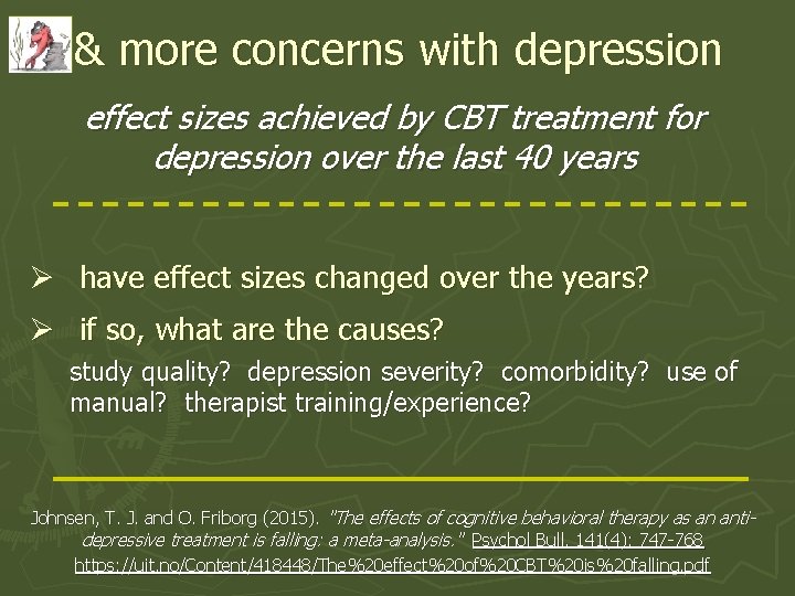 & more concerns with depression effect sizes achieved by CBT treatment for depression over