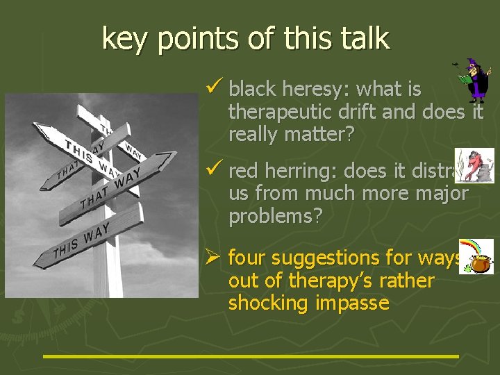 key points of this talk ü black heresy: what is therapeutic drift and does