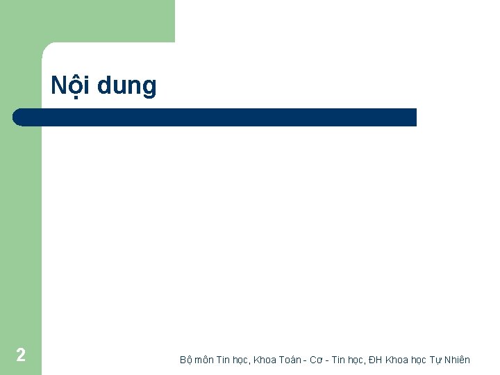 Nội dung 2 Bộ môn Tin học, Khoa Toán - Cơ - Tin học,