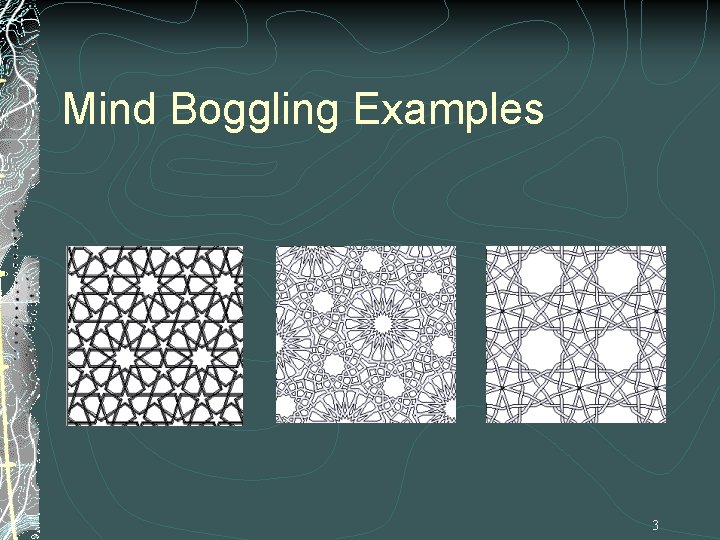 Mind Boggling Examples 3 