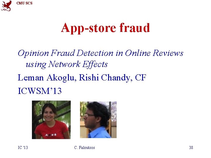 CMU SCS App-store fraud Opinion Fraud Detection in Online Reviews using Network Effects Leman