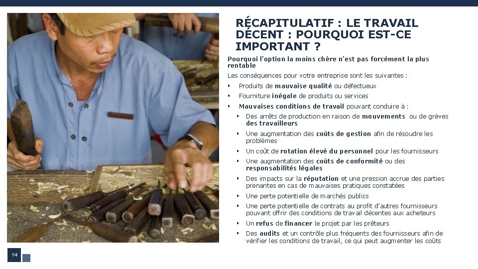 RÉCAPITULATIF : LE TRAVAIL DÉCENT : POURQUOI EST-CE IMPORTANT ? Pourquoi l’option la moins RÉCAPITULATIF : LE TRAVAIL DÉCENT : POURQUOI EST-CE IMPORTANT ? Pourquoi l’option la moins