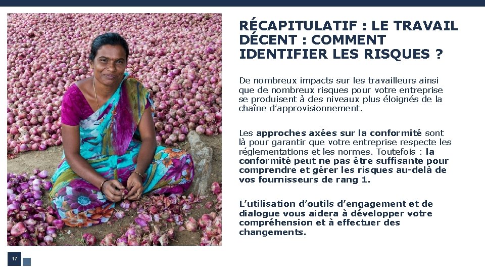 RÉCAPITULATIF : LE TRAVAIL DÉCENT : COMMENT IDENTIFIER LES RISQUES ? De nombreux impacts RÉCAPITULATIF : LE TRAVAIL DÉCENT : COMMENT IDENTIFIER LES RISQUES ? De nombreux impacts